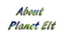 About Planet Elt